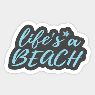 Life's a Beach Sticker